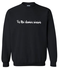 Load image into Gallery viewer, ‘Tis The Damn Season Sweatshirt