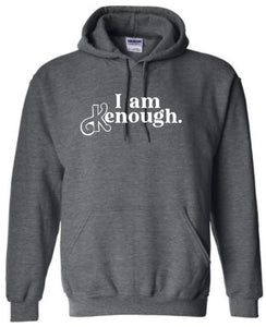 I am Kenough Hoodie